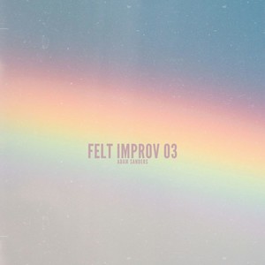 Felt Improv 03