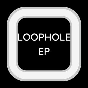 The Loophole - EP