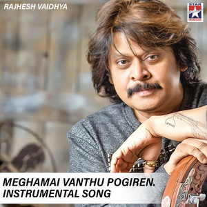 Meghamai Vanthu Pogiren