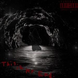 This is my end. (Explicit)