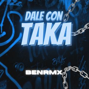 Dale Con Taka (Explicit)