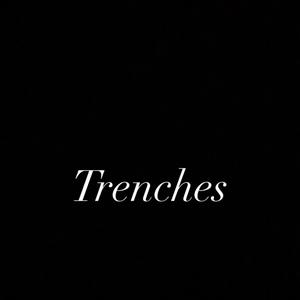 Trenches (Explicit)