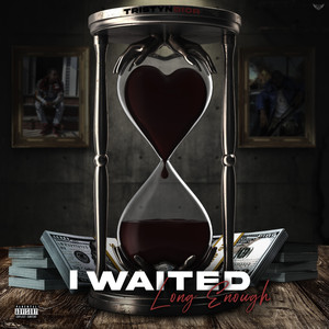 I Waited Long Enough (Explicit)