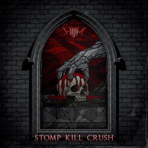 Stomp Kill Crush