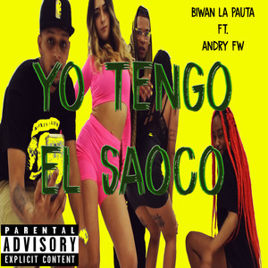 Yo Tengo el Saoco (Explicit)