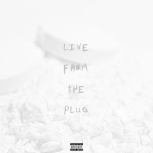 Live from the Plug (Explicit)