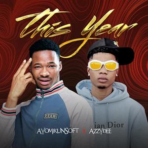 THIS YEAR (feat. Azzydee)