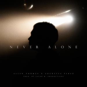 Never Alone (feat. Socrates Perez & Jacob M. Productions)