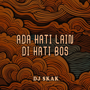 ADA HATI LAIN DI HATI BOS (Remix)