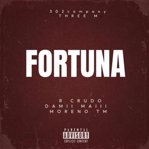 FORTUNA (feat. DAMII MAII & MORENO TM) (Explicit)