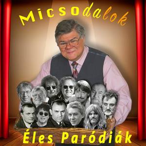 Micsoda dalok (Éles paródiák)