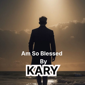 Am so blessed