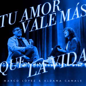 Tu Amor Vale Mas Que La Vida