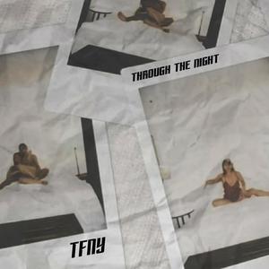 Through The Night (Explicit)