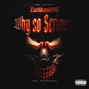 why so serious? (Special Version) [Explicit]