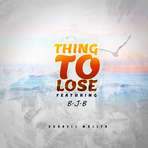 Thing to Lose (feat. B.J.B)