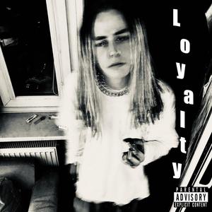 Loyalty (Explicit)