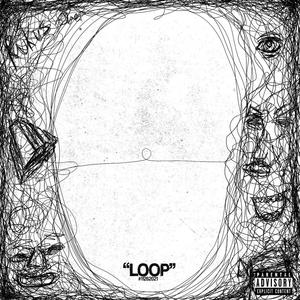 Loop. (feat. Aster The GEMini) (Explicit)
