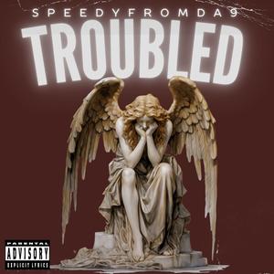 Troubled Prod. By Morteh (Explicit)