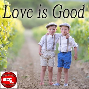 Love Is Good