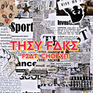 They Fake (feat. Chozxn) [Explicit]