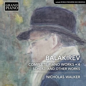 BALAKIREV, M.A.: Piano Works (Complete) , Vol. 4 (N. Walker)