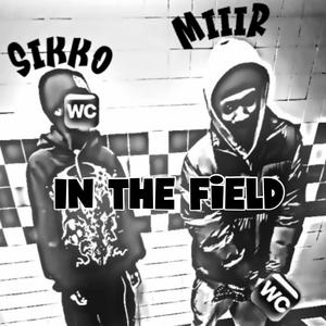 In The Field (feat. Sikko) (Explicit)