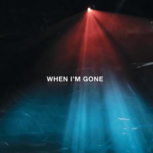 When I'm Gone (Explicit)