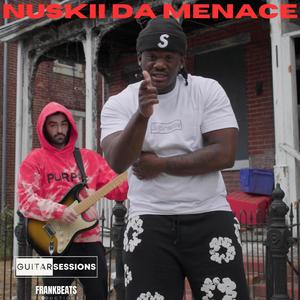 Nuskii Da Menace Guitar Session 078 (feat. Nuskii Da Menace) (Explicit)