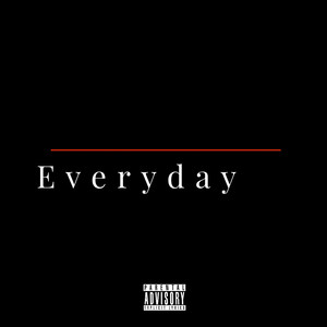 Everyday (Explicit)