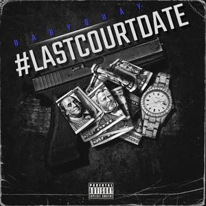 #LASTCOURTDATE (Explicit)