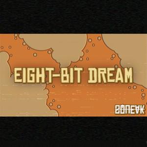 Eight-Bit Dream