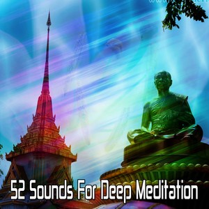 52 Sounds For Deep Meditation