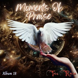 Moments Of Praise Album 18 (With Love From Nicholas Mazzio And Lauren Mazzio)