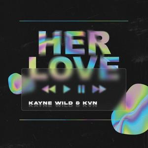 Her Love (feat. KVN)