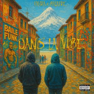 Dans la vibe (feat. BALAFRE) (Explicit)