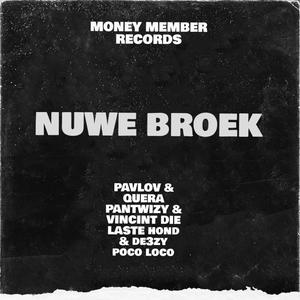 Nuwe Broek (feat. Quera Pantwizy, Vincent Die Laste Hond & De3zy Poco Loco)