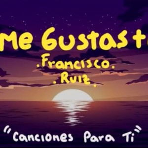 Me Gustas Tu