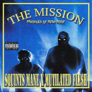 The Mission (feat. Mutilated Fle$h) [Explicit]