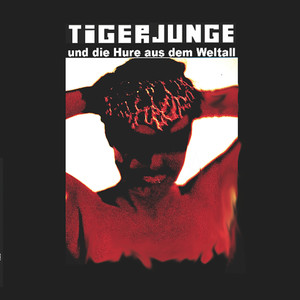 Tigerjunge und die Hure aus dem Weltall