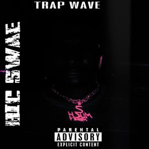 TRAP WAVE (Explicit)