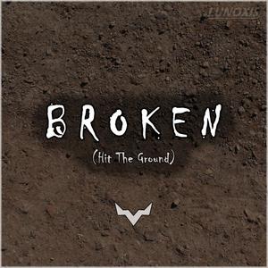 Broken (Hit The Ground)