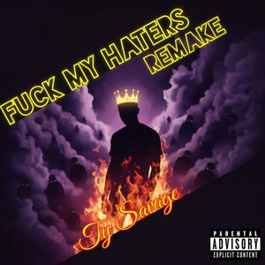Fuck My Haters Remake (Explicit)