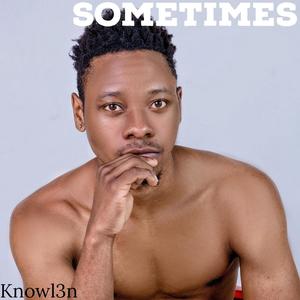 Sometimes (Explicit)