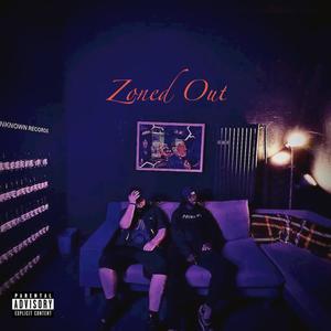 Zoned Out (Explicit)