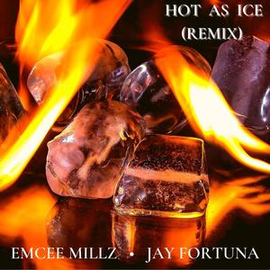 Hot As Ice(feat. Jay Fortuna) (Remix)