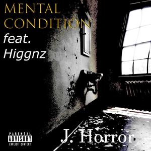 Mental Condition(feat. Higgnz) (Explicit)