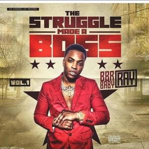 The Struggle Made A Boss (Explicit)