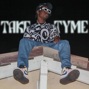 Take Tyme (Explicit)