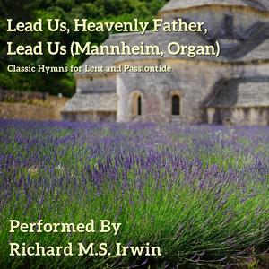 Lead Us, Heavenly Father, Lead Us (Mannheim, Organ)